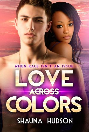[Love Across Colors 01] • Love Across Colors (Urban BWWM Interracial Romance)